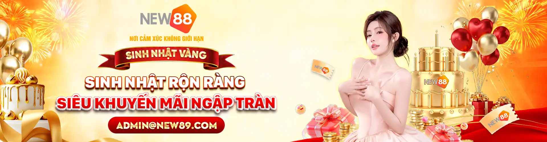 new88 sinh nhật rộng ràng thưởng cực lớn